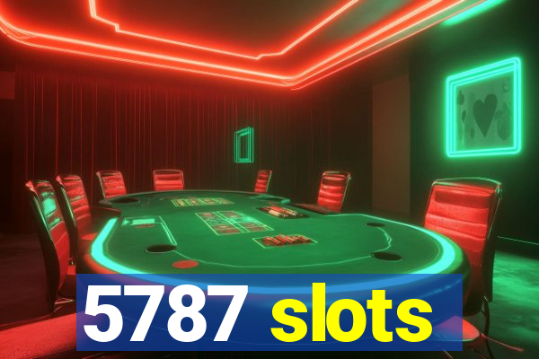 5787 slots